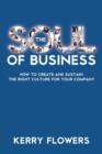 The Soul of Business : How to Create and Sustain the Right Culture for Your Company - Book