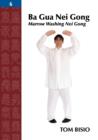 Ba Gua Nei Gong, Volume 6 : Marrow Washing Nei Gong - Book
