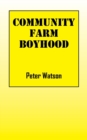 Community Farm Boyhood - Book