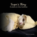 Sugar's Story : The Quest of a Feline Fashionista - Book