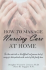 How to Manage Nursing Care at Home - Book