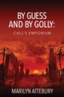 By Guess and by Golly : Call's Emporium - Book