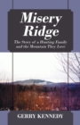 Misery Ridge : The Story of a Hunting Family and the Mountain They Love - Book