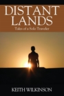 Distant Lands : Tales of a Solo Traveler - Book