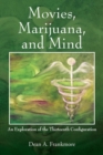 Movies, Marijuana, and Mind : An Exploration of the Thirteenth Configuration - Book