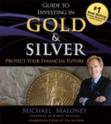 Guide to Investing in Gold and Silver : Protect Your Financial Future - Book