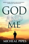 God and Me : Rebuilding Right Relationship - Book