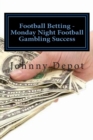 Football Betting - Monday Night Football Gambling Success - Book