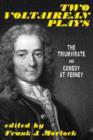 Two Voltairean Plays : The Triumvirate and Comedy at Ferney - Book