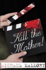 Kill the Mother! a Dave Beauchamp Mystery Novel - Book