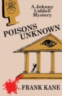 Poisons Unknown : A Johnny Liddell Mystery - Book