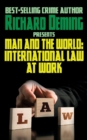 Man and the World : International Law at Work - Book
