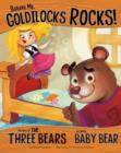 Believe Me, Goldilocks Rocks!: The Story of the Three Bears as Told by Baby Bear - Book