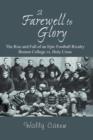 A Farewell to Glory : The Rise and Fall of an Epic Football Rivalry Boston College vs. Holy Cross - Book