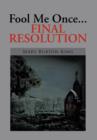 Fool Me Once...Final Resolution - Book