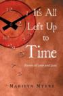 It's All Left Up to Time : Poems of Love and Loss - Book