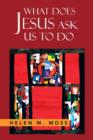 What Does Jesus Ask Us to Do : The Parables of Jesus as a Guide to Daily Living - Book