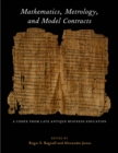 Mathematics, Metrology, and Model Contracts : A Codex From Late Antique Business Education (P.Math.) - Book