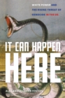 It Can Happen Here : White Power and the Rising Threat of Genocide in the US - eBook
