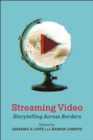 Streaming Video : Storytelling Across Borders - Book