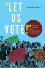 "Let Us Vote!" : Youth Voting Rights and the 26th Amendment - Book