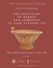 The Sanctuary of Hermes and Aphrodite at Syme Viannou VII, Vol. 1 : The Greek and Roman Pottery - Book
