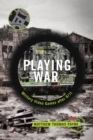 Playing War : Military Video Games After 9/11 - eBook