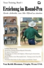 Erziehung im Round-Pen : Erste Schritte, um Ihr Pferd zu starten: Texas-Training - Book