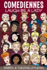 Comediennes : Laugh Be a Lady - eBook