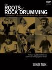 The Roots of Rock Drumming : Interviews with the Drummers Who Shaped Rock 'n' Roll Music - Book