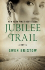 Jubilee Trail : A Novel - eBook