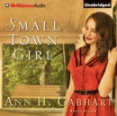 Small Town Girl : A Novel - eAudiobook