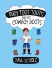 Rudy Toot Toots and His Cowboy Boots - Book