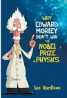 Why Edward Morley Didn't Win the Nobel Prize in Physics - Book