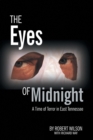 The Eyes of Midnight : A Time of Terror in East Tennessee - Book