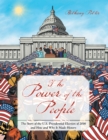 The Power of the People : The Story of the U.S. Presidential Election of 2016 and How and Why It Made History - eBook