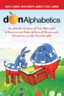 Donalphabetics : An Adult Version of the Alphabet a Humorous Description of America's Situation Under Dumbnald - eBook