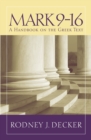 Mark 9-16 : A Handbook on the Greek Text - Book