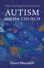 Autism and the Church : Bible, Theology, and Community - eBook