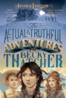 The Actual & Truthful Adventures of Becky Thatcher - eBook