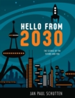 Hello from 2030 : The Science of the Future and You - eBook