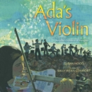 Ada's Violin : The Story of the Recycled Orchestra of Paraguay - Book