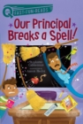Our Principal Breaks a Spell! : A QUIX Book - eBook