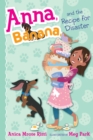 Anna, Banana, and the Recipe for Disaster - eBook