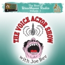 The Voice Actor Show with Joe Bev - eAudiobook
