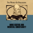 Duns Scotus and Medieval Christianity - eAudiobook