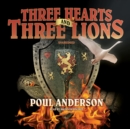 Three Hearts and Three Lions - eAudiobook