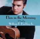 Elvis in the Morning - eAudiobook