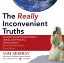 The Really Inconvenient Truths - eAudiobook