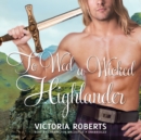 To Wed a Wicked Highlander - eAudiobook